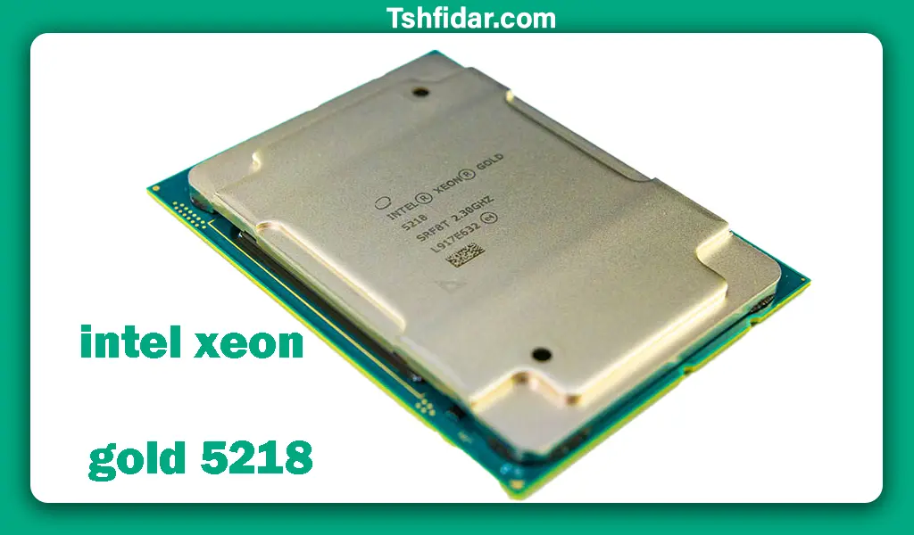 مشخصات intel xeon gold 5218 processor