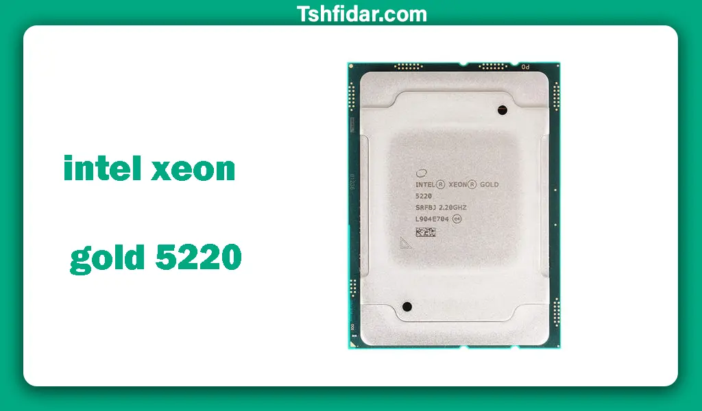پردازنده intel xeon gold 5220 processor
